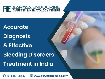 Accurate Diagnosis & Effective Bleeding Disorders Treatment in India