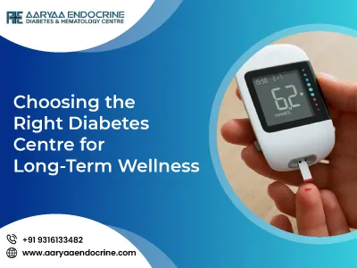 Choosing the Right Diabetes Centre for Long-Term Wellness