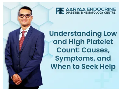 Understanding Low and High Platelet Count: Causes, Symptoms, and When to Seek Help