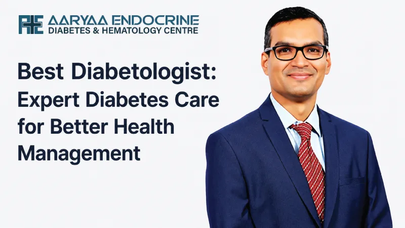 Best Diabetologist: Expert Diabetes Care for Better Health Management