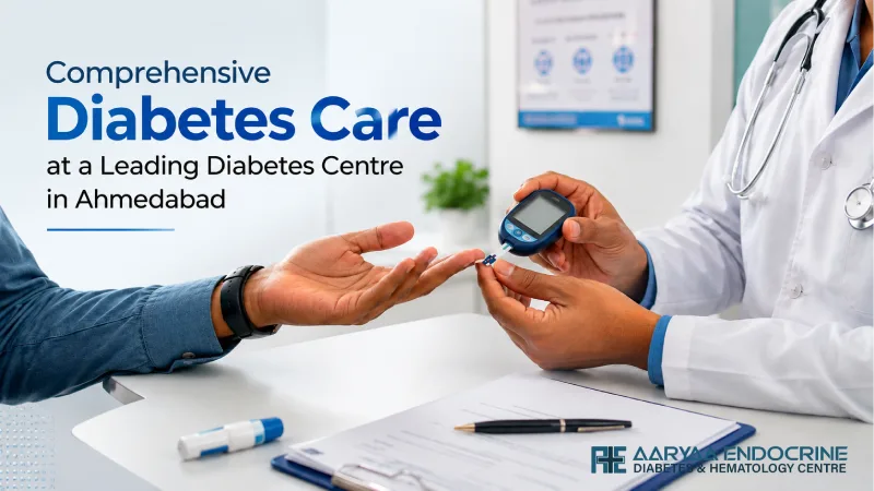 Comprehensive Diabetes Care at a Leading Diabetes Centre in Ahmedabad