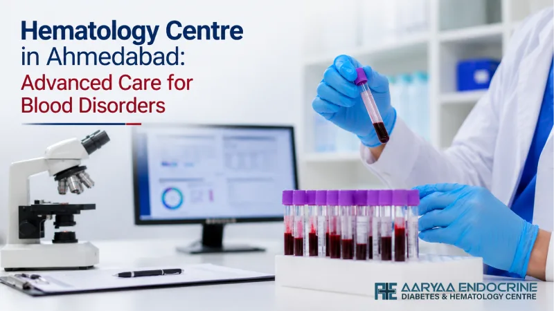 Hematology Centre in Ahmedabad: Advanced Care for Blood Disorders